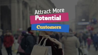 Attract Potential Customers